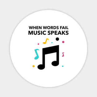 When Words Fail Music Speak Magnet